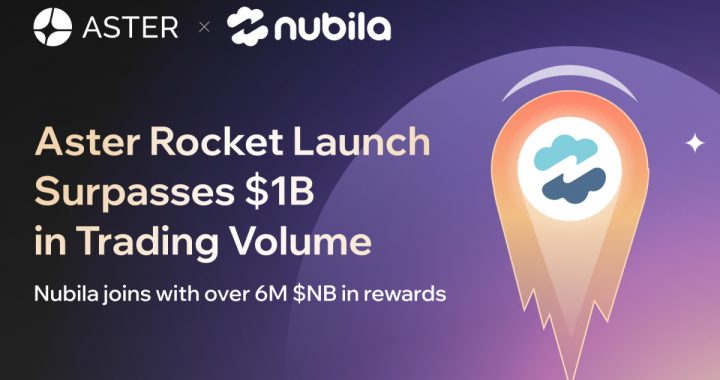 Aster’s Rocket Launch Surpasses $1B in Trading Volume, as Nubila Joins with Over 6 Million $NB in Rewards