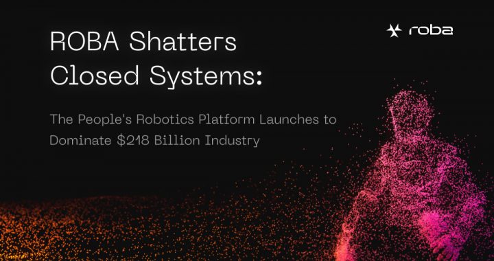Roba Shatters Closed Systems: The People’s Robotics Platform Launches To Dominate $218b Industry