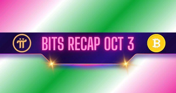 Pi Network’s Recent Updates, Bitcoin’s (BTC) Revival, and More: Bits Recap October 3