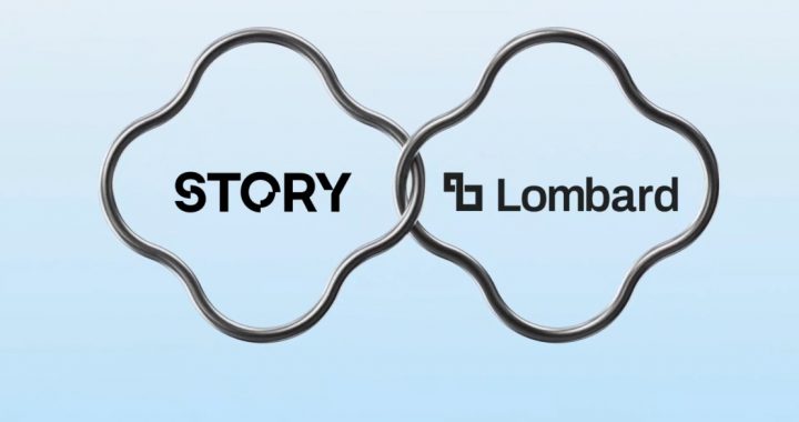 Lombard and Story Partner to Revolutionize Creator Economy via Bitcoin-Backed Infrastructure