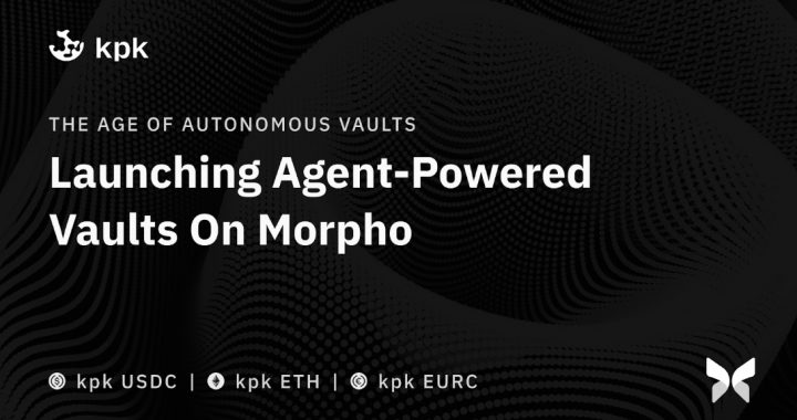 kpk Launches Agent-Powered Vaults on Morpho