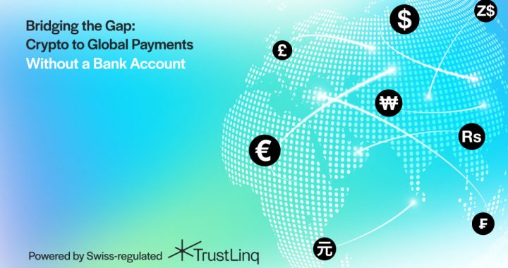 TrustLinq Launches Swiss-Regulated Crypto-to-Fiat Payment Platform to boost Cryptocurrency Adoption