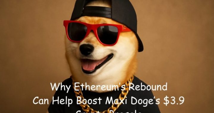As Ethereum Sentiment Turns Bullish, How Will It Impact Maxi Doge’s $3.9M Presale?