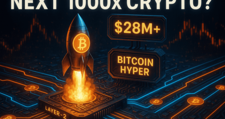 Why Bitcoin Hyper’s $28M Presale Has Next 1000x Crypto Potential