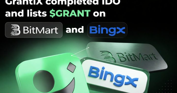 $GRANT Is Live: GrantiX Lists on BitMart and BingX After Successful IDOs