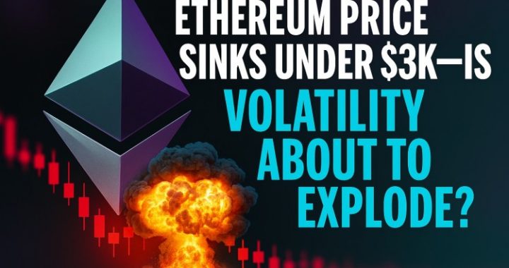 Ethereum Price Sinks Under $3K—Is Volatility About to Explode?