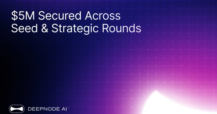 DeepNode Secures $5 Million Across Seed & Strategic Rounds to Build Open Intelligence Network