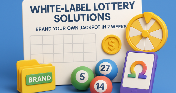 White-Label Lottery Solutions — Brand Your Own Jackpot in 2 Weeks