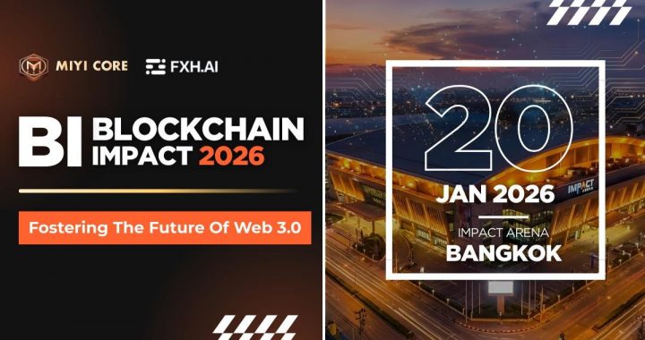 Miyi.io and Feixiaohao Announce “Blockchain Impact” on January 20th at Impact Arena, Bangkok
