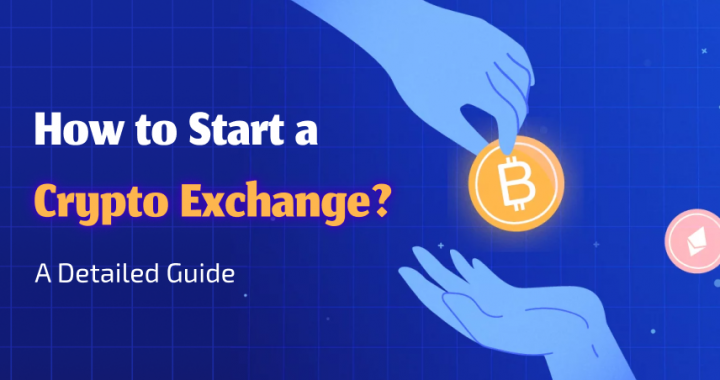 How To Start a Cryptocurrency Exchange Platform