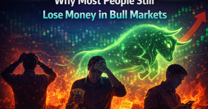 Why Most People Still Lose Money in Bull Markets
