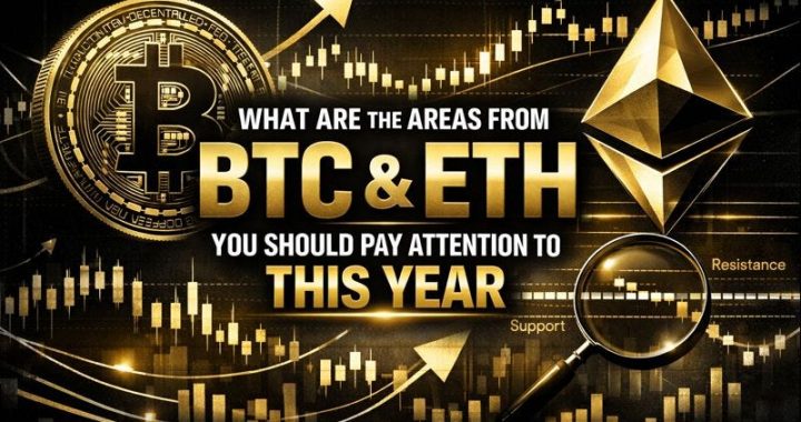 What are the Areas from BTC&ETH you should pay attention to this year.