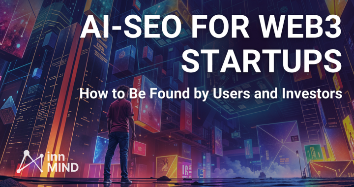 AI-SEO for Web3 Startups: How to Be Found by Users and Investors in 2025