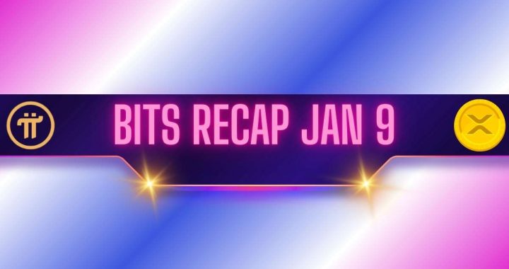 Pi Network (PI) Recent Updates, Ripple (XRP) Price Targets, and More: Bits Recap Jan 9