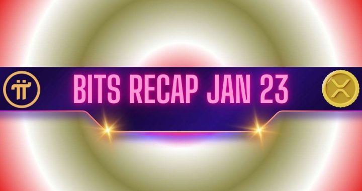 Recent Pi Network (PI) Updates, Ripple (XRP) Price Targets, and More: Bits Recap Jan 23rd