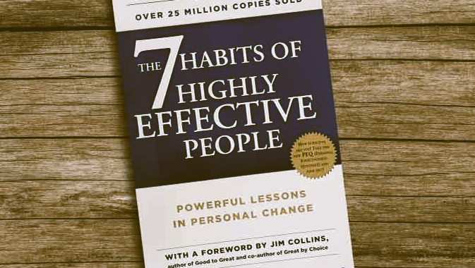 The 7 Habits of Highly Effective People