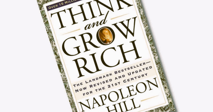 Think and Grow Rich: Lessons That Hit Harder the More You Rethink Your Life