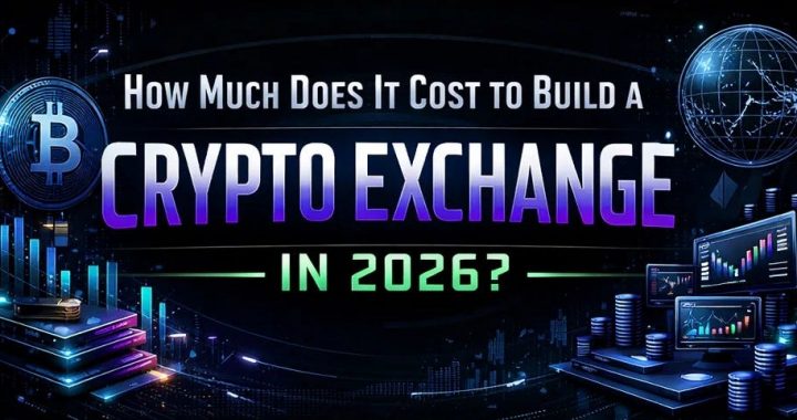 Launching a Crypto Exchange in 2026? Here’s What It Will Really Cost