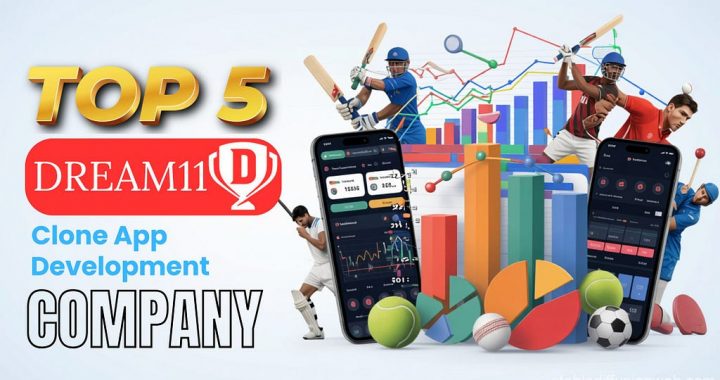 Top 5 Dream11 Clone App Development Companies to Choose for Your Fantasy Sports App