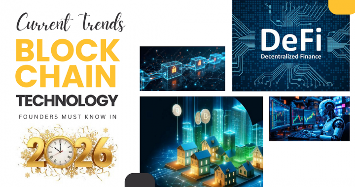 Current Trends in Blockchain Technology: What Businesses & Founders Must Know in 2026