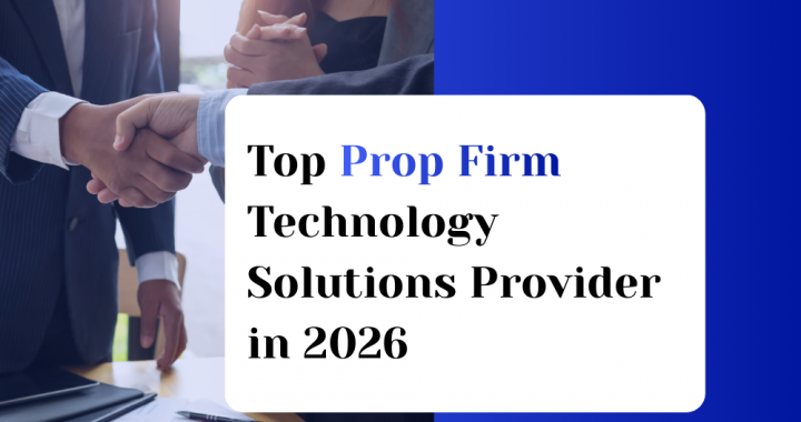 The Best Prop Firm Technology Solutions in 2026