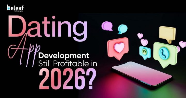 Is Dating App Development Still Profitable in 2026?