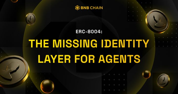 BNB Chain Announces Support for ERC-8004 to Enable Verifiable Identity for Autonomous AI Agents