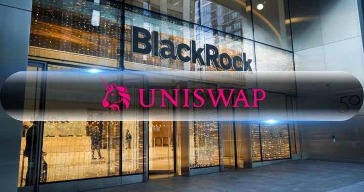BlackRock’s BUIDL Fund Hits Uniswap as UNI Jumped 40%