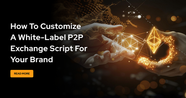 What Is a P2P Crypto Exchange Script & Why Your Crypto Business Needs