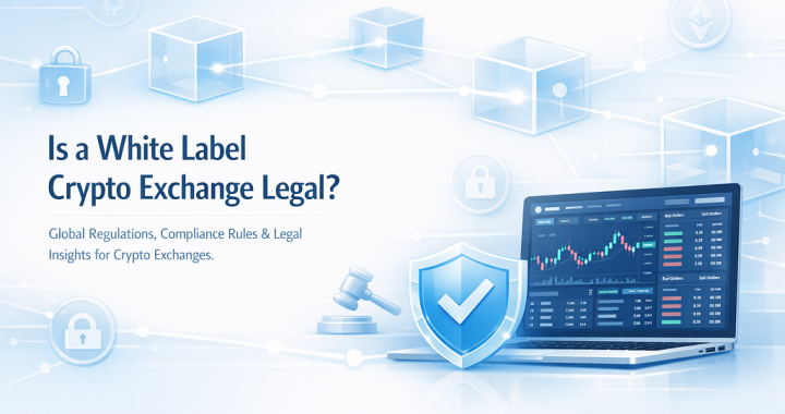 Is a White Label Crypto Exchange Legal? A Complete Guide for Crypto Entrepreneurs