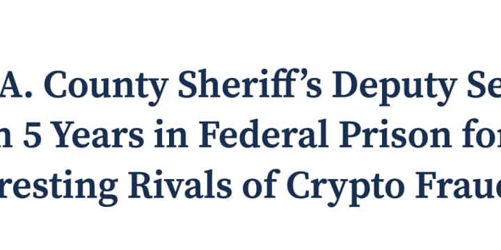 Former LA Deputy Sentenced to 5 Years in ‘Crypto Godfather’ Extortion Case