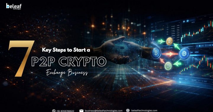 7 Key Steps to Start a P2P Crypto Exchange Business