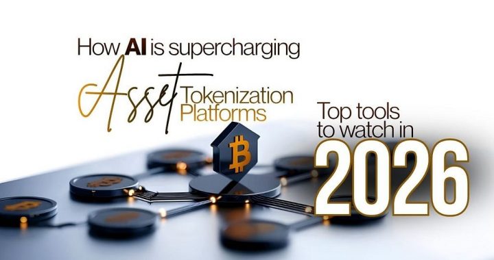 How AI is supercharging asset tokenization platforms — top tools to watch in 2026