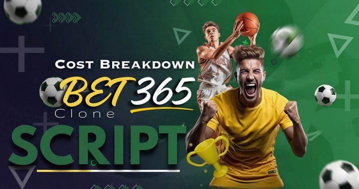 Bet365 Clone Development Cost Breakdown: What You Should Expect