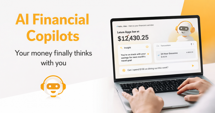 The Quiet Rise of AI Financial Copilots That Are Changing How We Think About Money