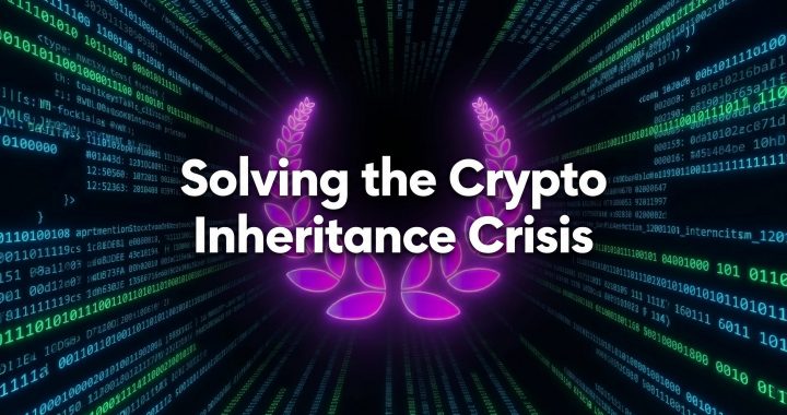 Solving the Crypto Inheritance Crisis