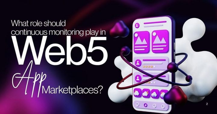 What role should continuous monitoring play in Web5 app marketplaces?