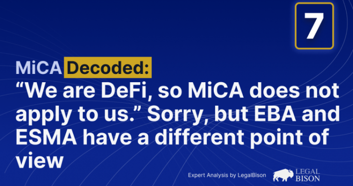 ‘We Are DeFi, so MiCA Does Not Apply to Us.’ Sorry, but EBA and ESMA Have a Different Point of View