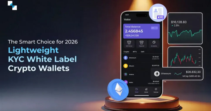 Why Choose a Lightweight KYC White Label Crypto Wallet Solution for Your Privacy-Focused Business…