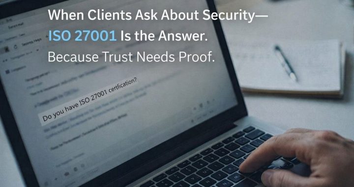 Why Every Startup Founder Should Care About ISO 27001 Before It’s Too Late