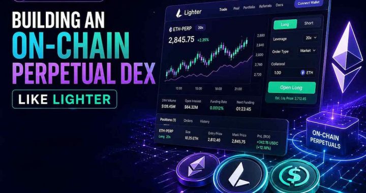 A Complete Guide to Building an On‑Chain Perpetual DEX Like Lighter