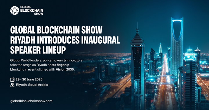 Global Blockchain Show Riyadh Unveils World-Class Speakers Redefining the Future of Web3 and…