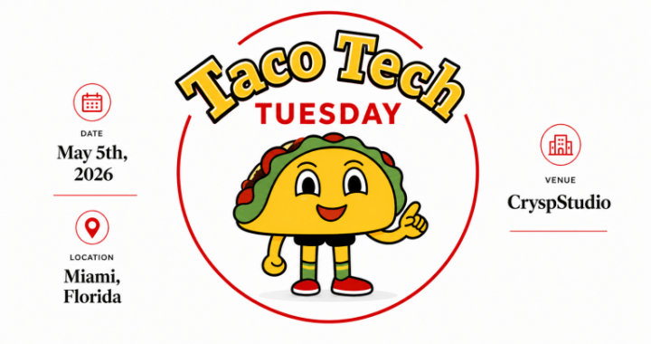 Taco Tech Tuesday Returns to Miami for Consensus Week With Cinco de Mayo Edition at Crysp Studio