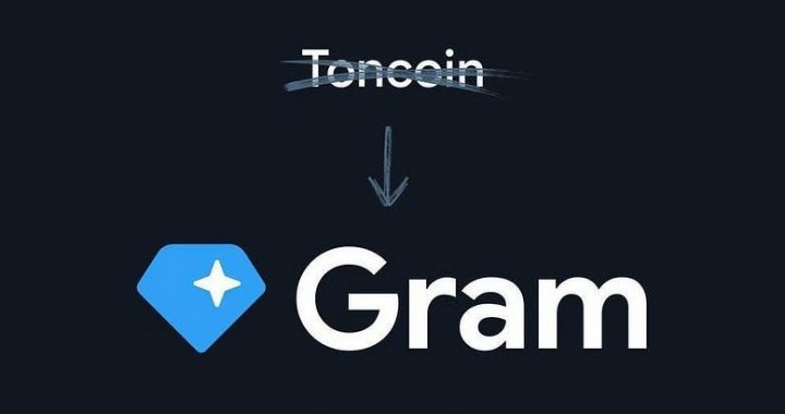 Toncoin (TON) Is Now Gram (GRAM): Everything Holders Need to Know