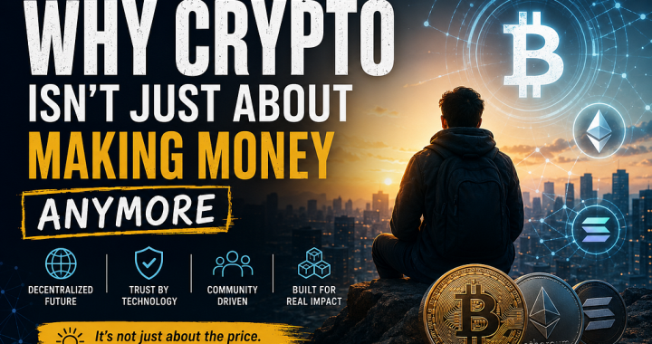 Why Crypto Isn’t Just About Making Money Anymore