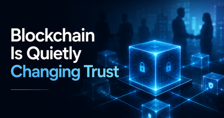 Blockchain quietly reshapes the global trust system