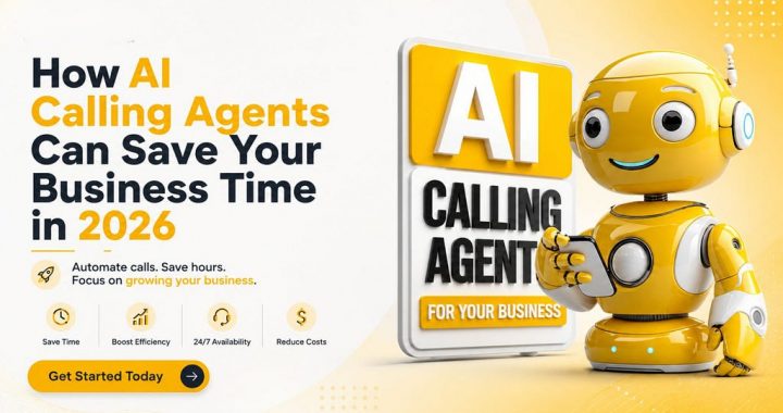 How AI Calling Agents Can Save Your Business Time in 2026