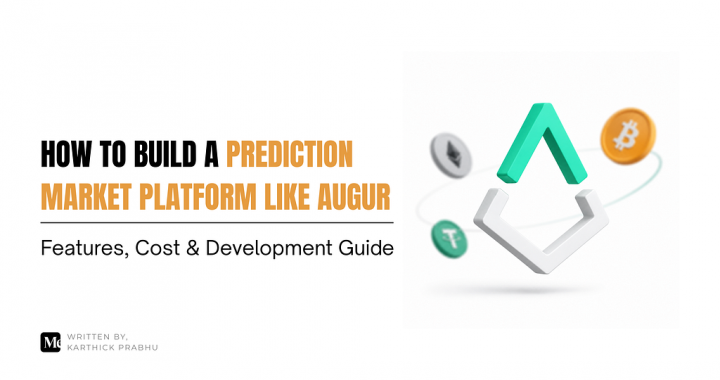 How to Build a Prediction Market Platform Like Augur: Features, Cost & Development Guide