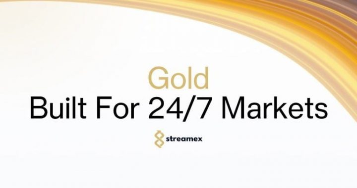 Streamex Introduces 24/7 Digital Gold Trading Infrastructure