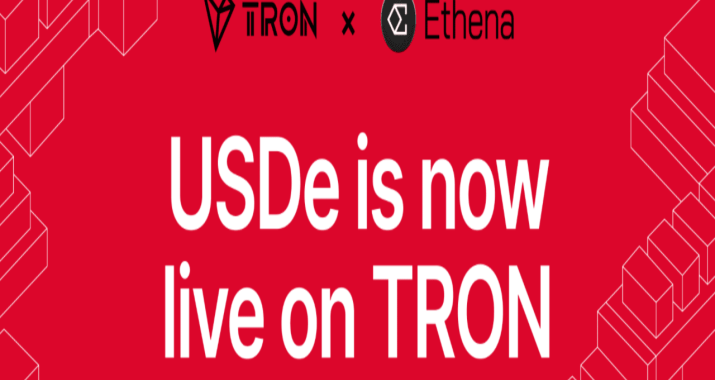 Ethena Brings USDe and sUSDe to TRON, Expanding Digital Dollar Access Across Its Stablecoin Ecosystem